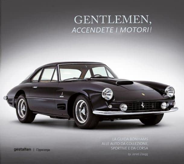 Gentlemen, accendete i motori! La guida Bonhams alle auto da collezione, sportive e da corsa Leisure, Home & Garden