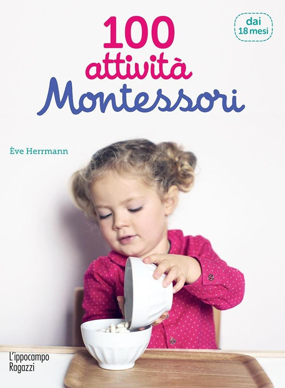100 attività Montessori dai 18 mesi Education & Training