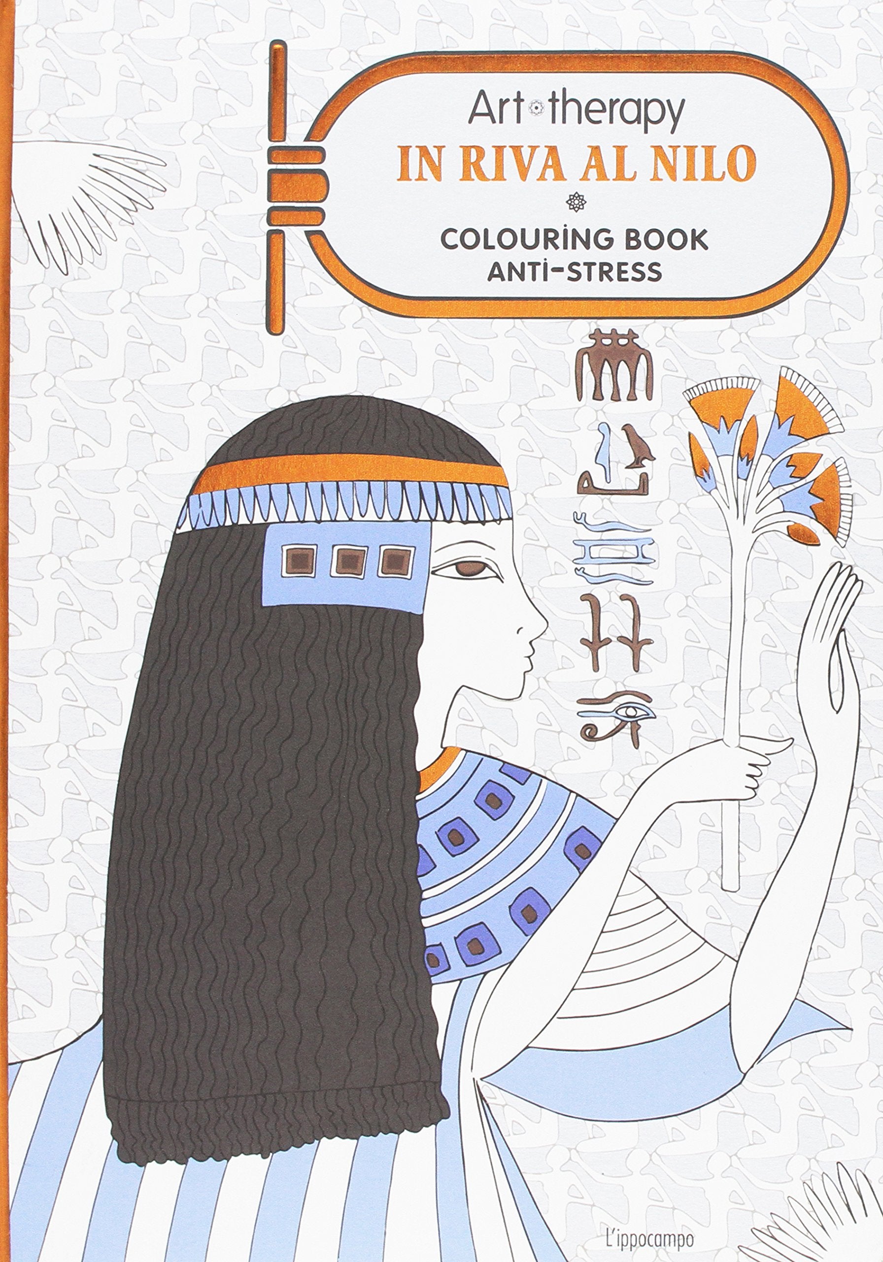 Art therapy. In riva al Nilo. Colouring book anti-stress book