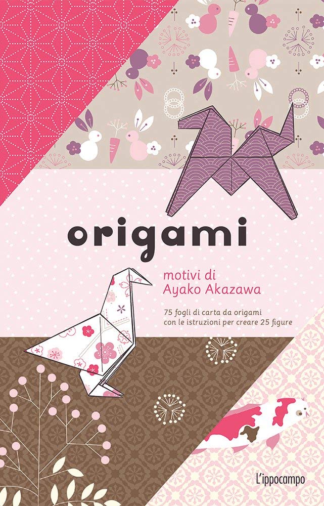 Origami. 75 fogli di carta da origami con le istruzioni per creare 25 figure book