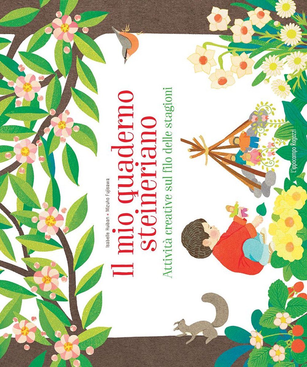 Il mio quaderno steineriano. Attività creative sul filo delle stagioni Parents & Children