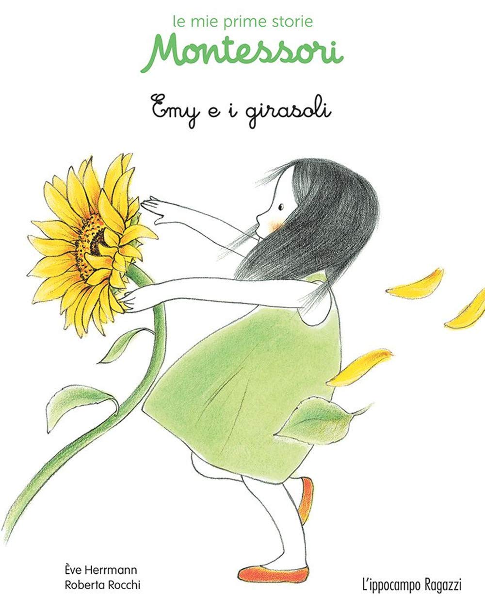 Emy e i girasoli. Le mie prime storie Montessori Education & Training
