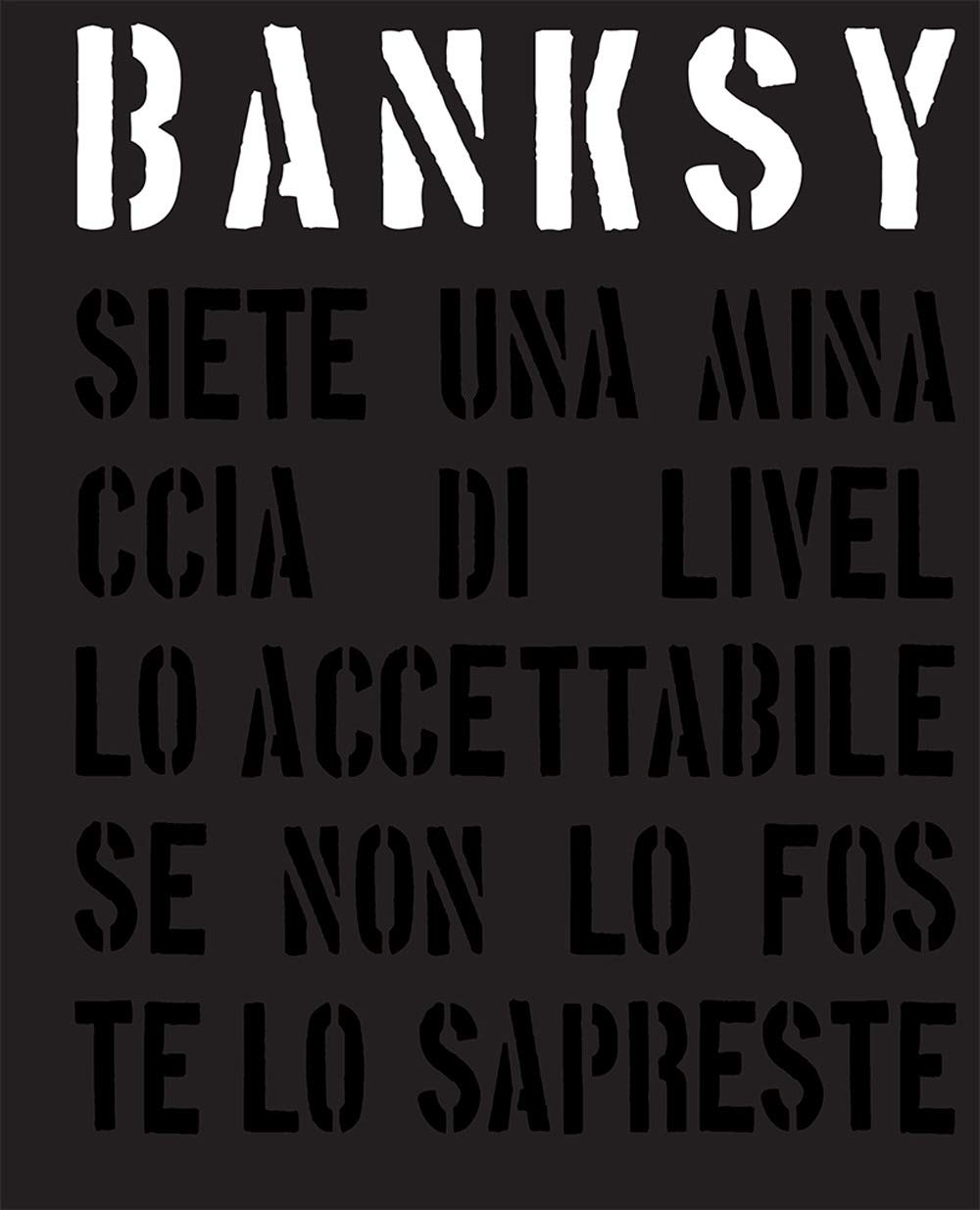 Banksy. Siete una minaccia di livello accettabile. Ediz. illustrata book