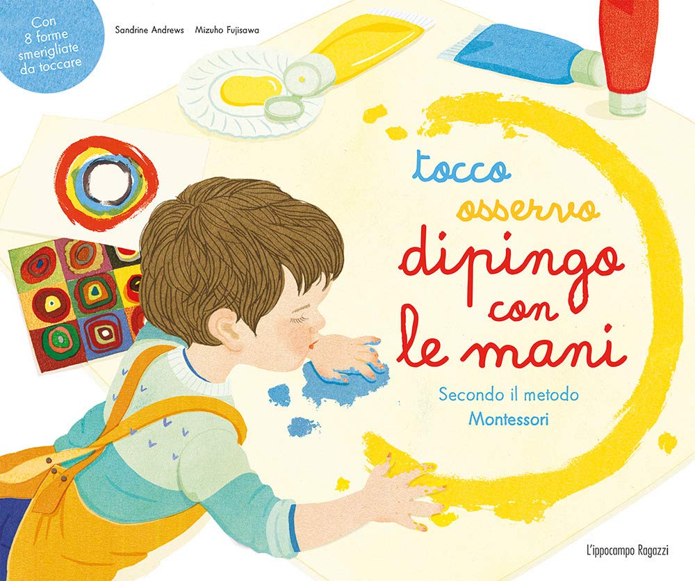 Tocco, osservo, dipingo con le mani secondo il metodo Montessori Tiptoi & Games