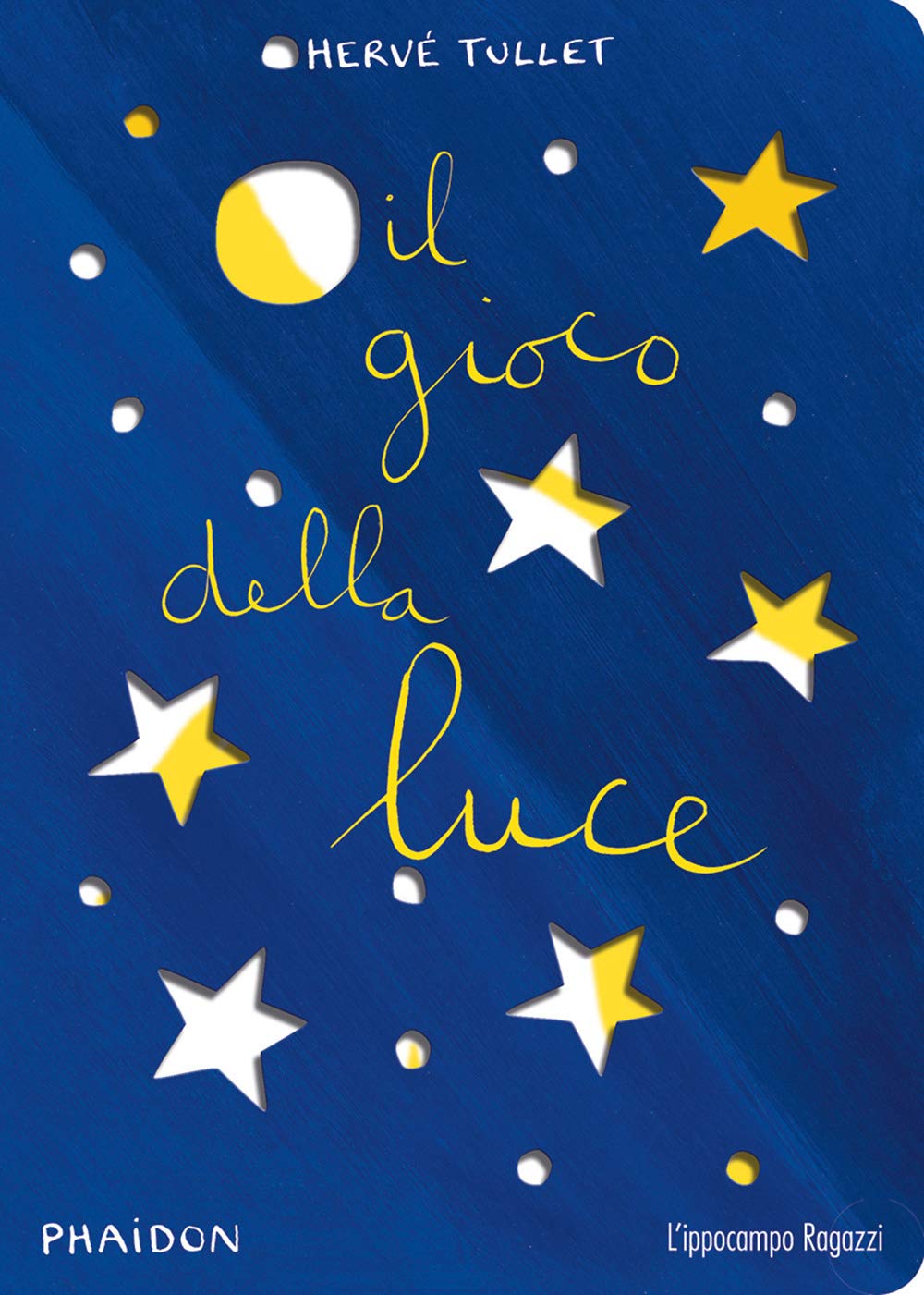 Herve Tullet - Il Gioco Della Luce. Ediz. A Colori Tiptoi & Games
