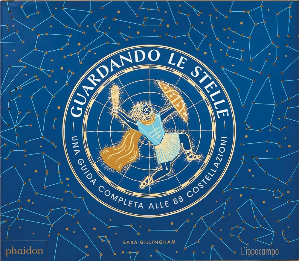 Guardando le stelle. Una guida completa alle 88 costellazioni book