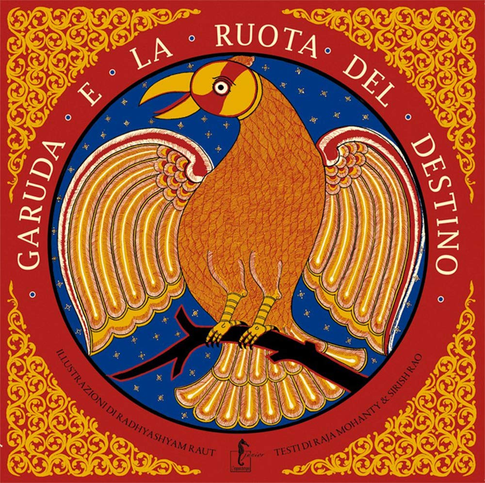 Garuda e la ruota del destino. Nuova ediz. Fairy Tales & Legends