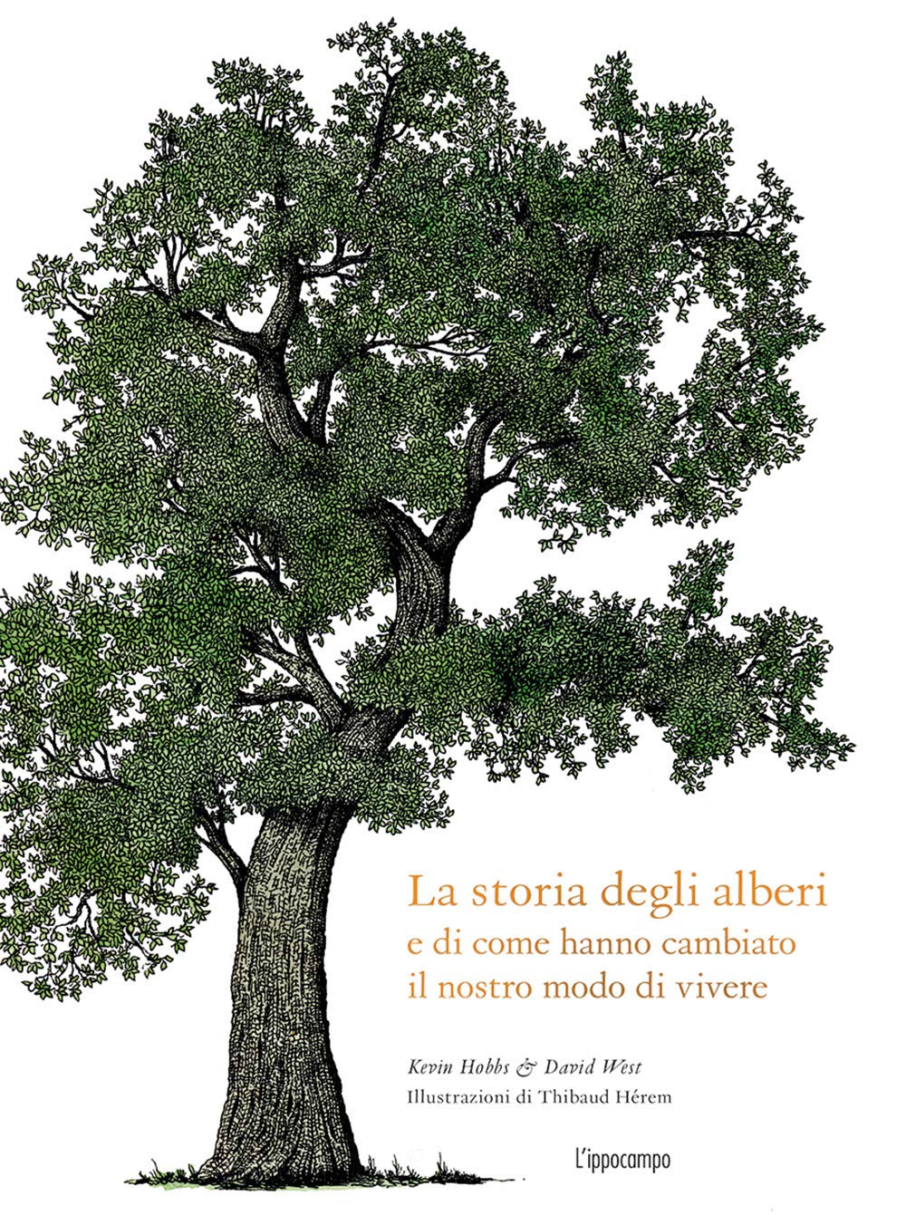 La storia degli alberi e di come hanno cambiato il nostro modo di vivere book