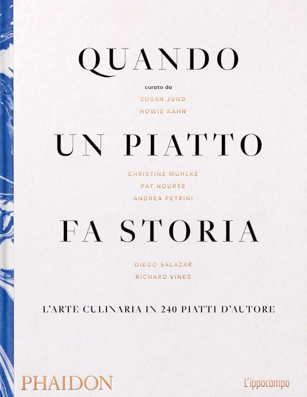 Quando un piatto fa storia. L'arte culinaria in 240 piatti d'autore book