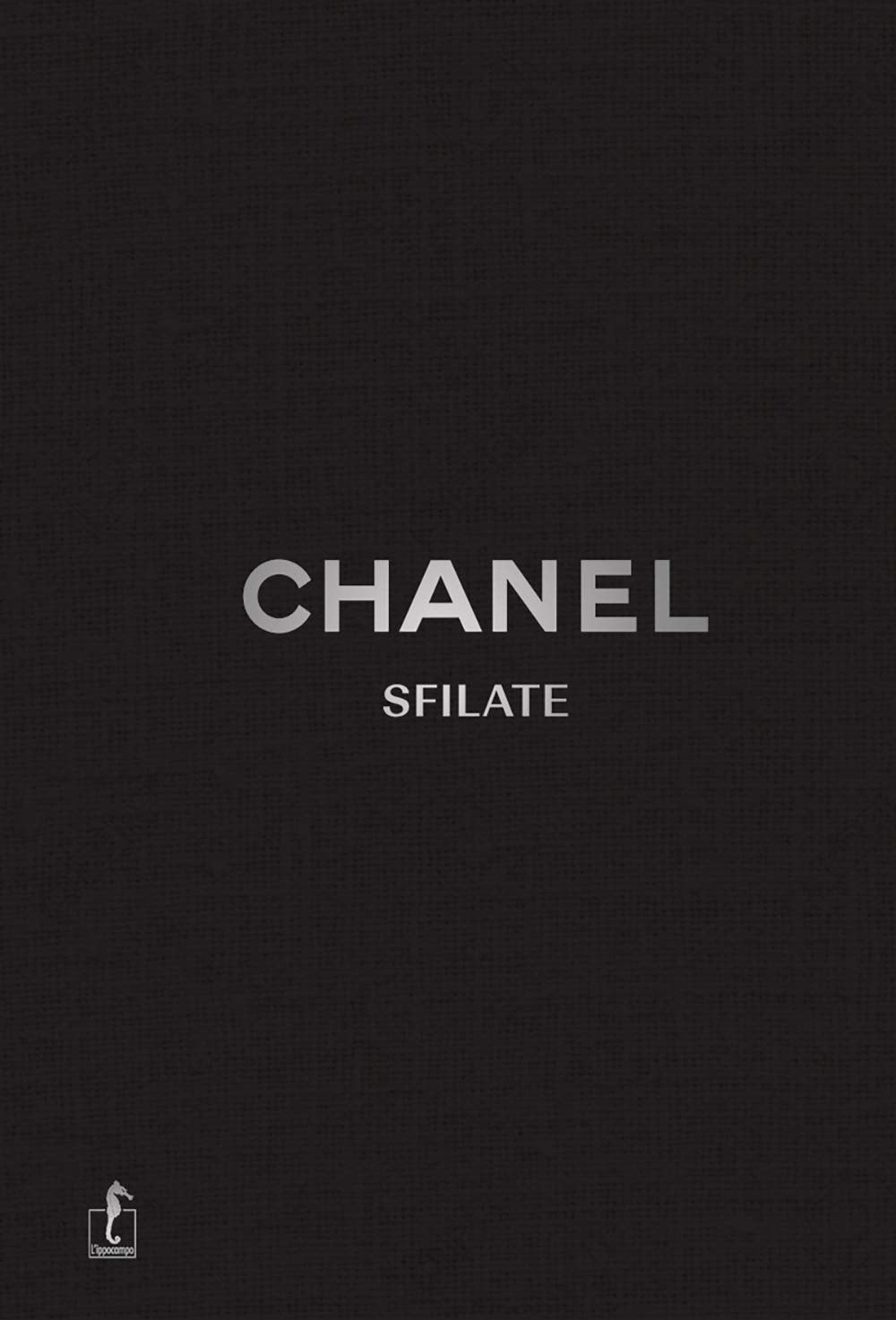 Chanel. Sfilate. Tutte le collezioni book