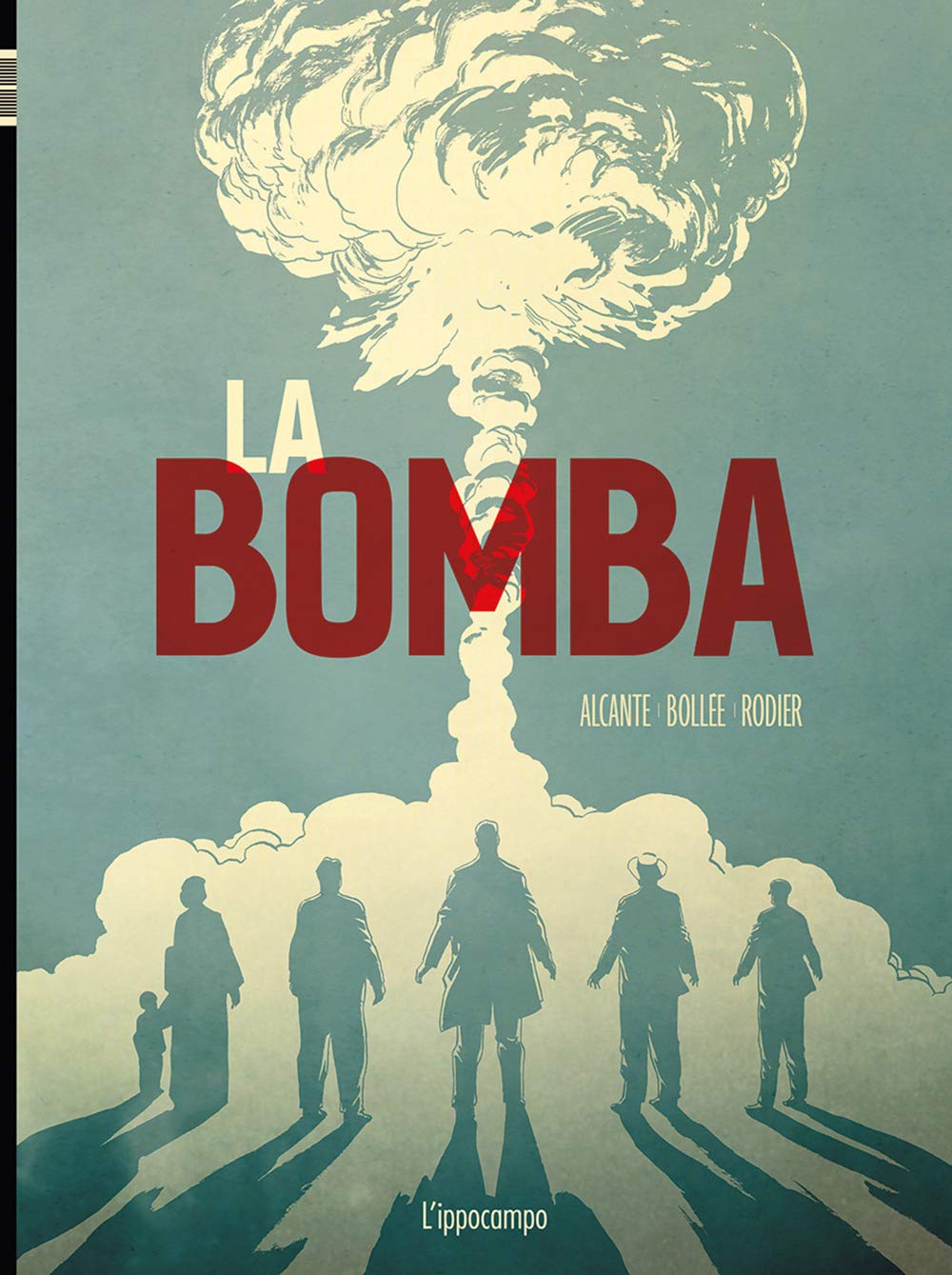 La bomba. L'incredibile storia della bomba atomica Manga