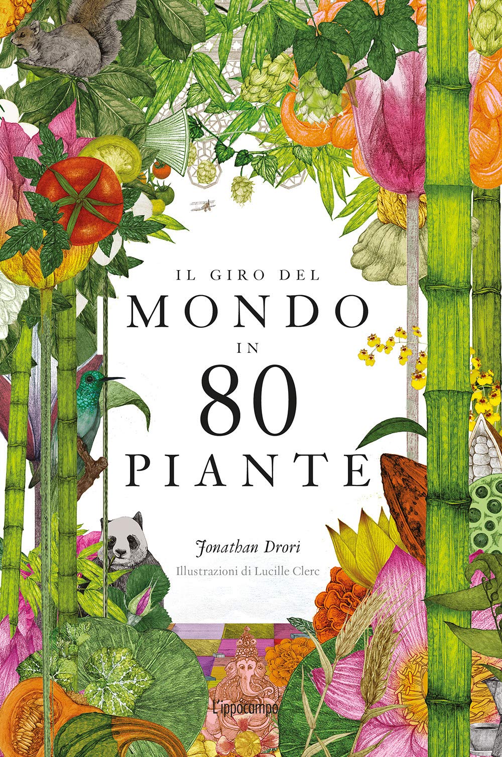 Il giro del mondo in 80 piante. Ediz. a colori Natural Sciences