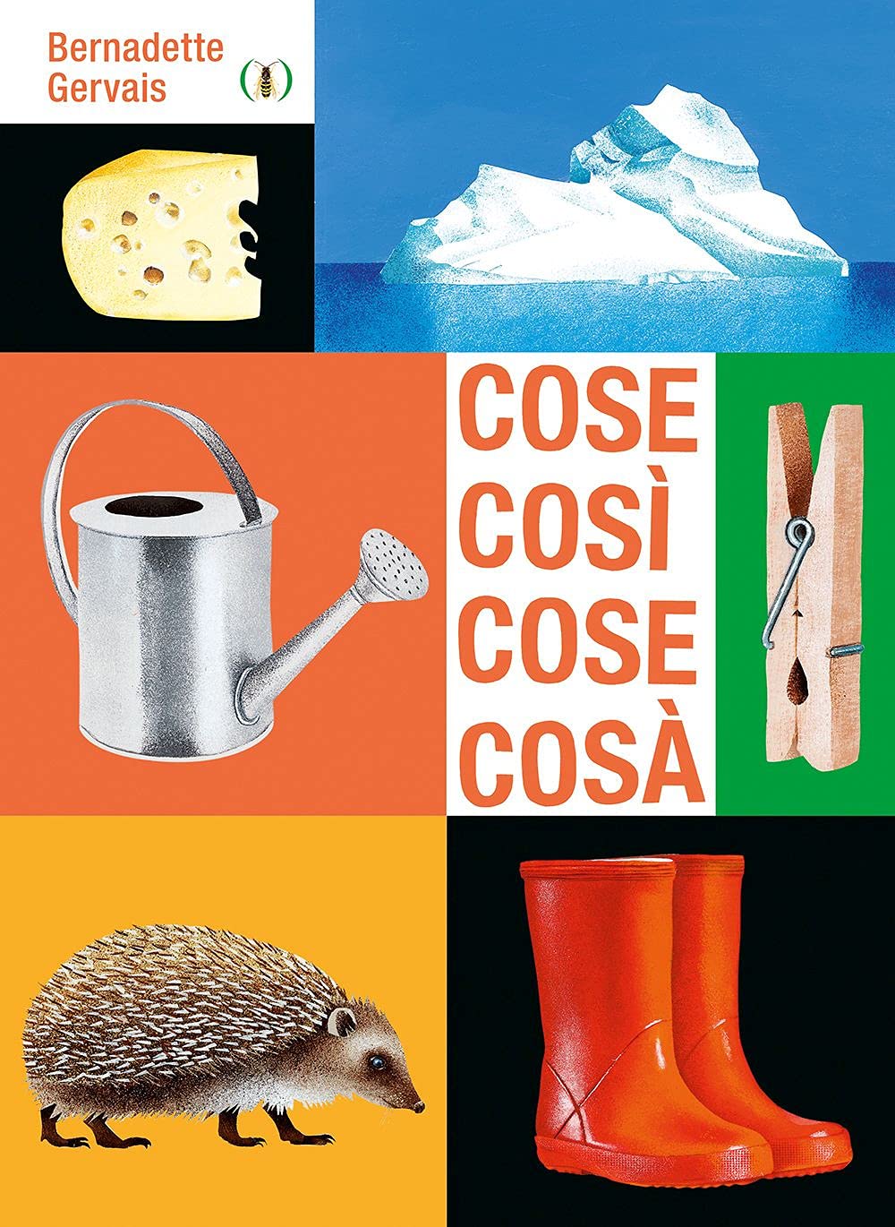 Cose così cose cosà. Ediz. a colori Children's books