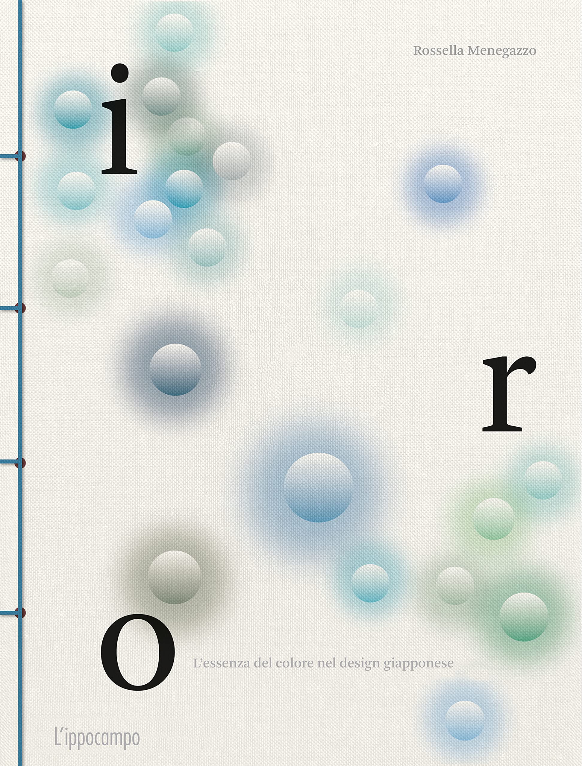 Iro. L'essenza del colore nel design giapponese. Ediz. a colori book