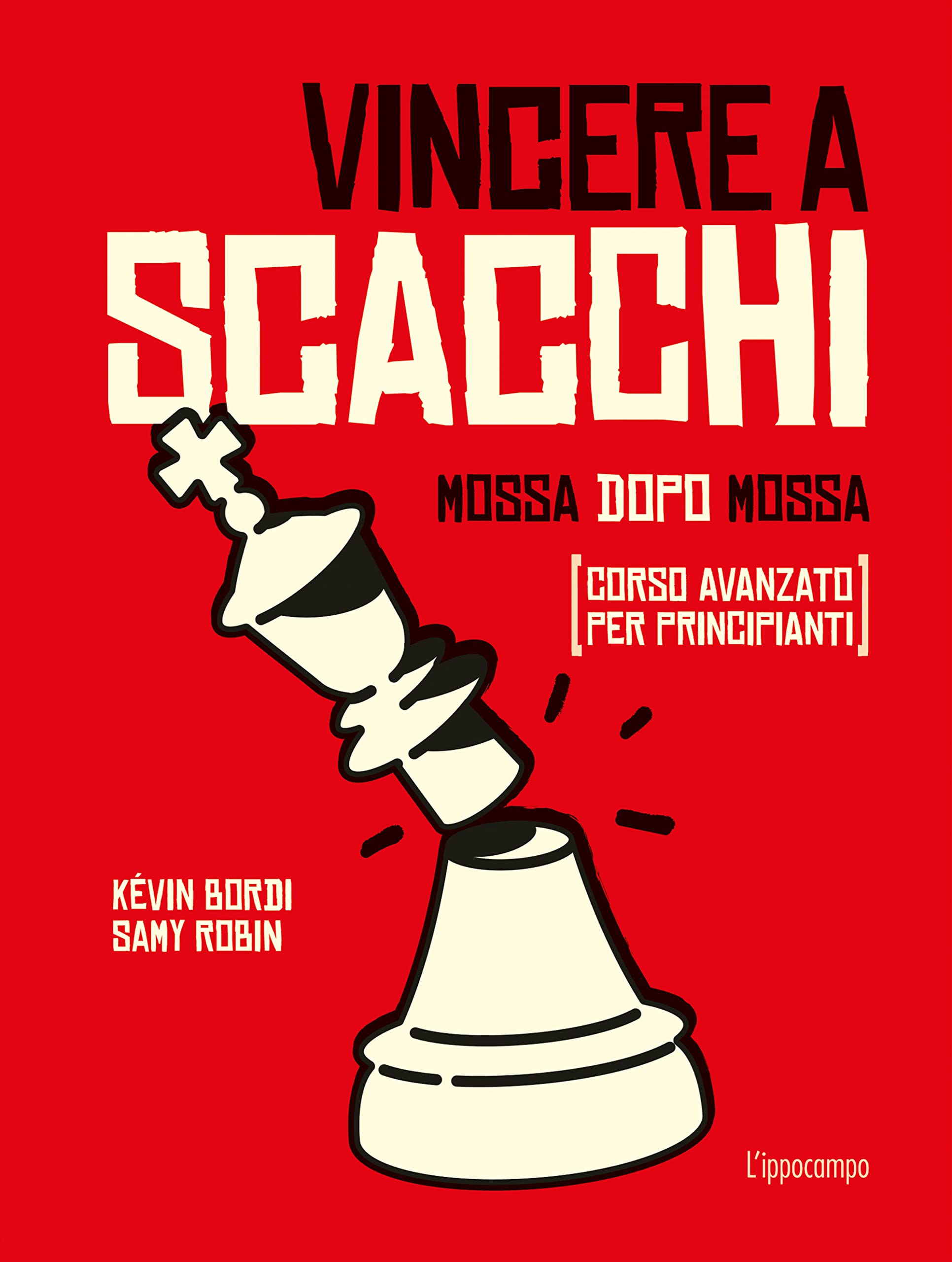 Vincere a scacchi. Mossa dopo mossa (corso avanzato per principianti) Leisure & Fun