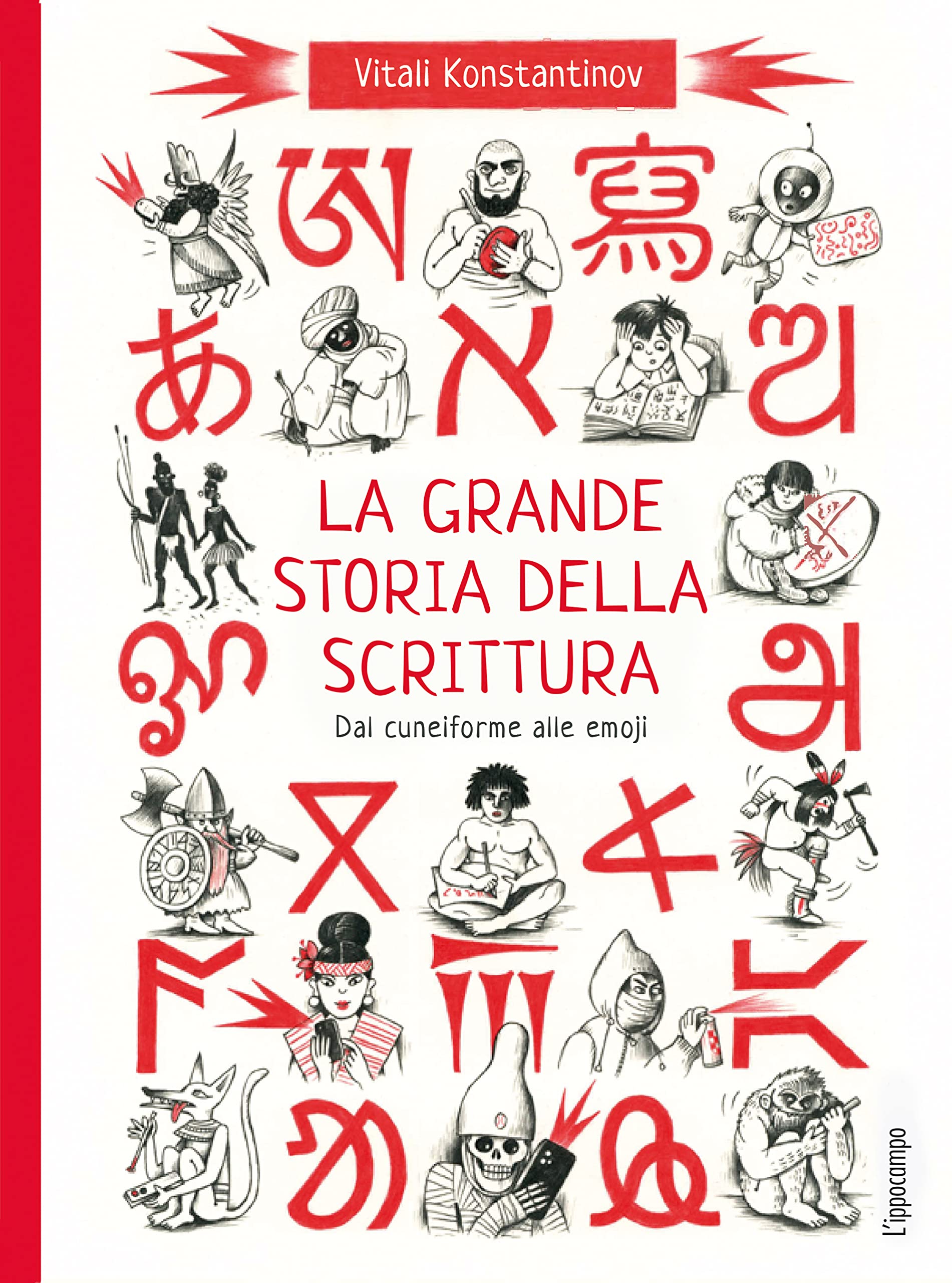 La grande storia della scrittura. Dal cuneiforme alle emoji. Album scoperte Tiptoi & Games