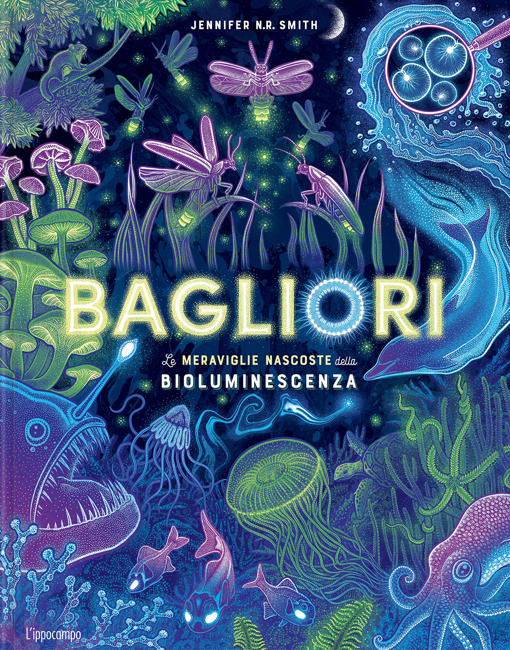 Bagliori. Le meraviglie nascoste della bioluminescenza Non-fiction