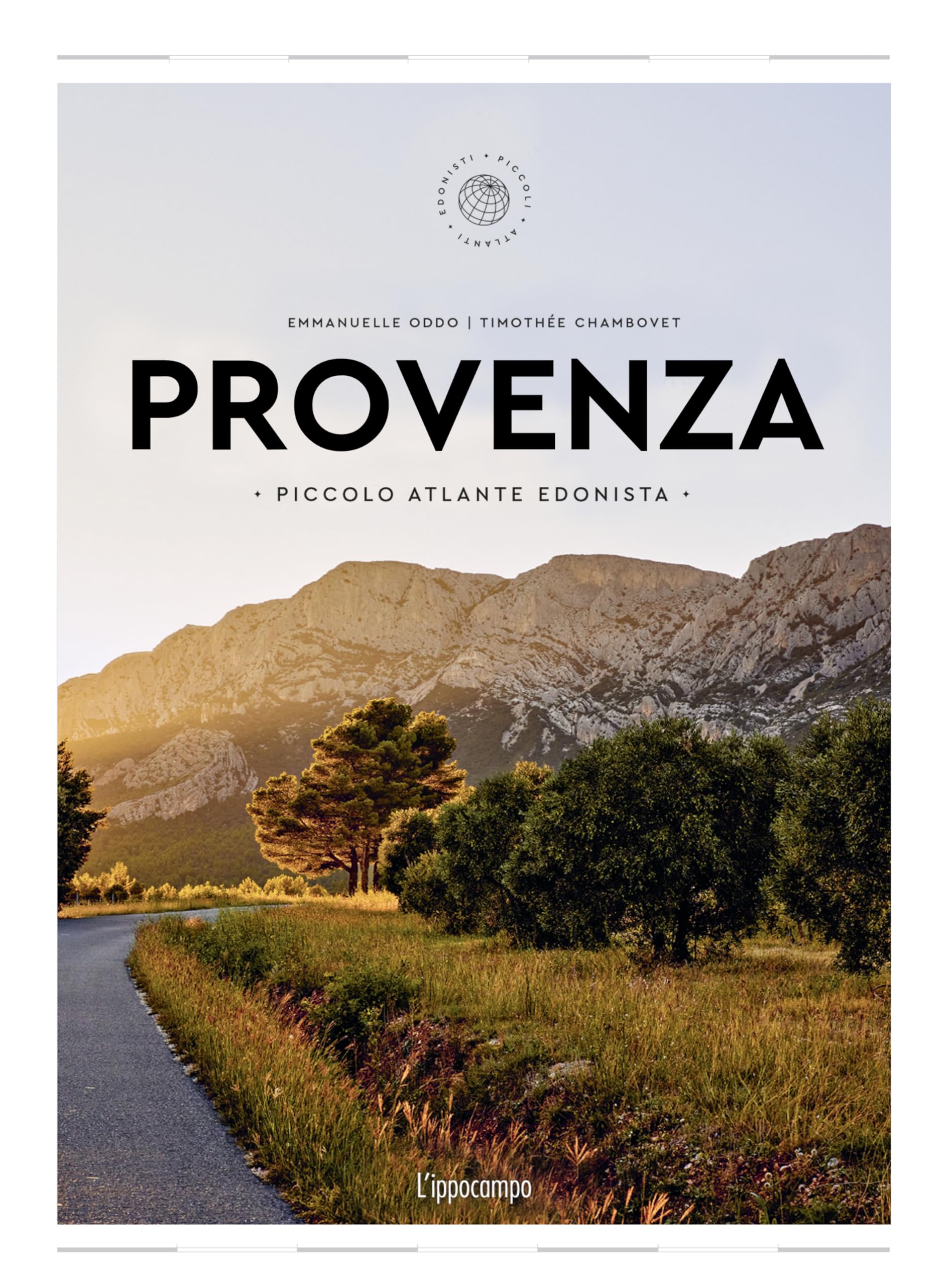 Provenza. Piccolo atlante edonista (Piccoli atlanti edonisti) Leisure, Home & Garden