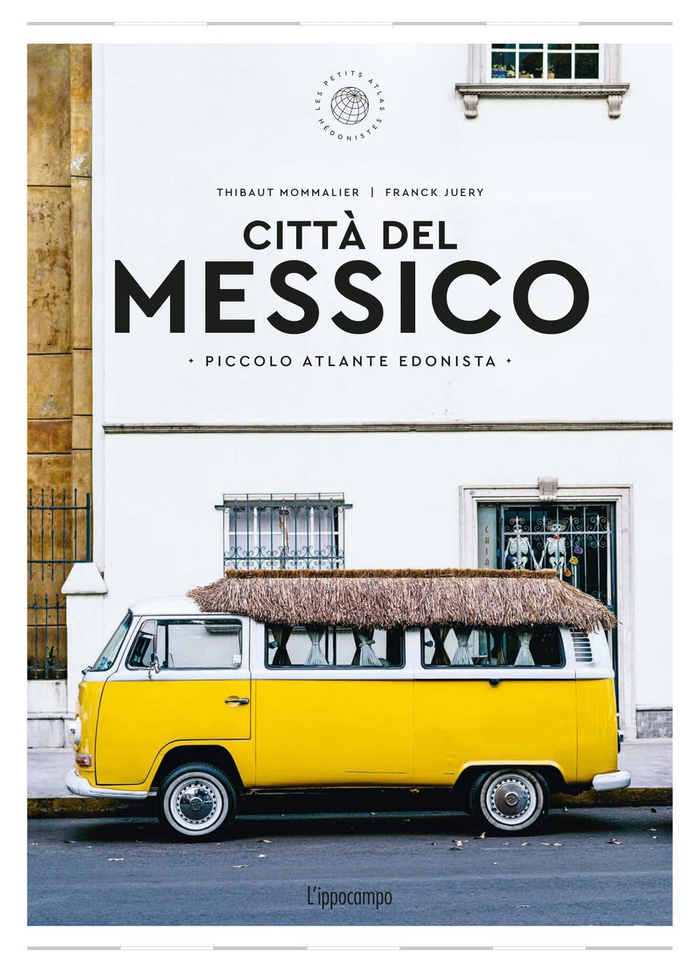 Città del Messico. Piccolo atlante edonista Leisure, Home & Garden