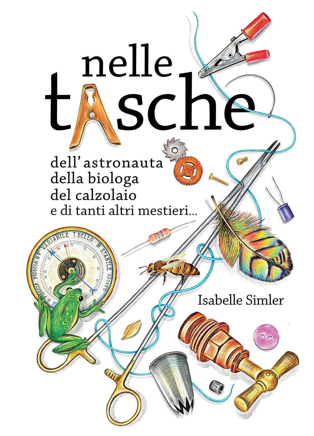 Nelle tasche dell'astronauta, della biologa, del calzolaio e di tanti altri mestieri... Album scoperte Tiptoi & Games