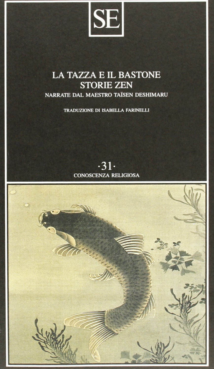 La tazza e il bastone. Storie zen narrate dal maestro Taisen Deshimaru book
