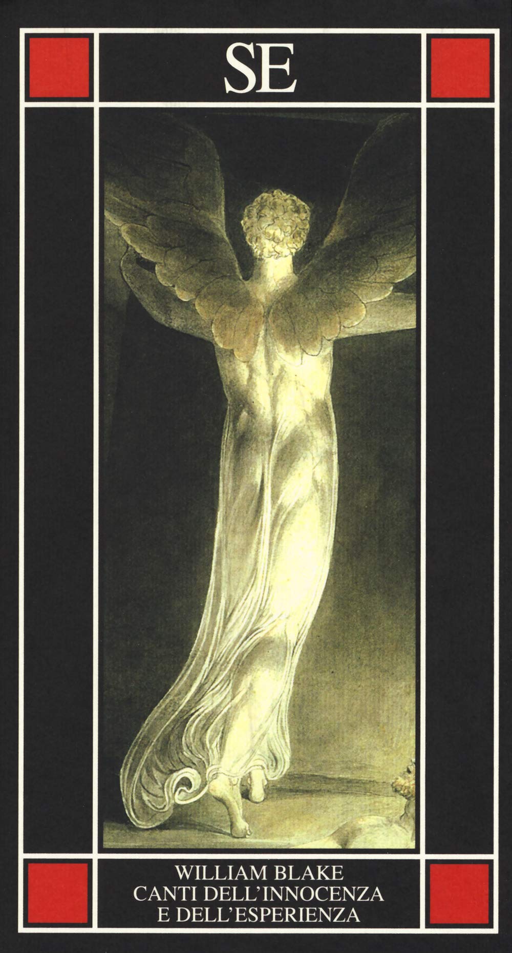 Canti dell'innocenza e dell'esperienza. Che mostrano i due contrari stati dell'anima umana Poetry