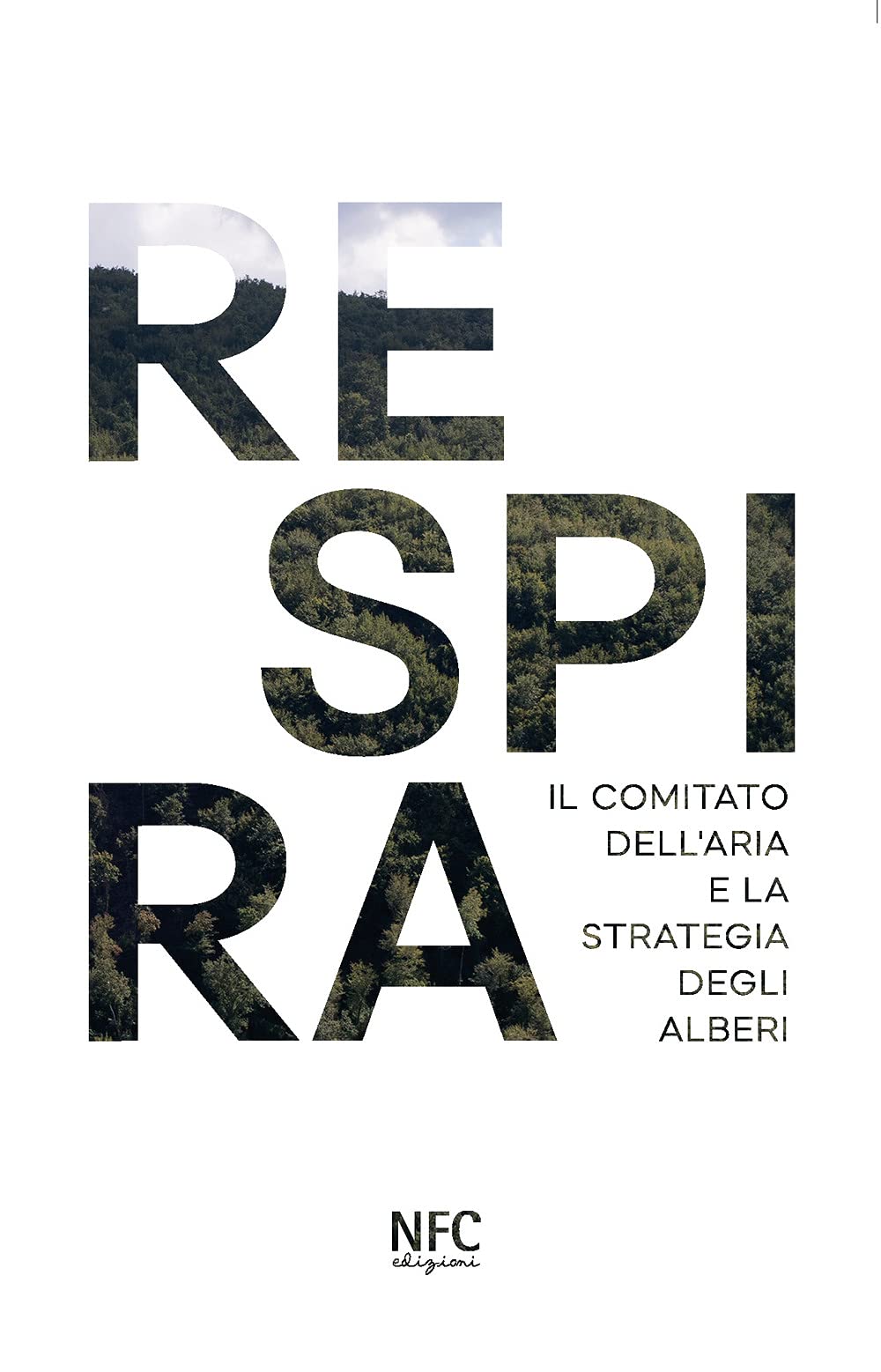 Respira. Il comitato dell'aria e la strategia degli alberi Leisure, Home & Garden