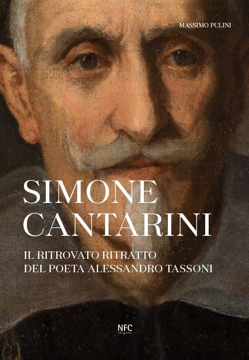 Simone Cantarini. Il ritrovato ritratto del poeta Alessandro Tassoni book