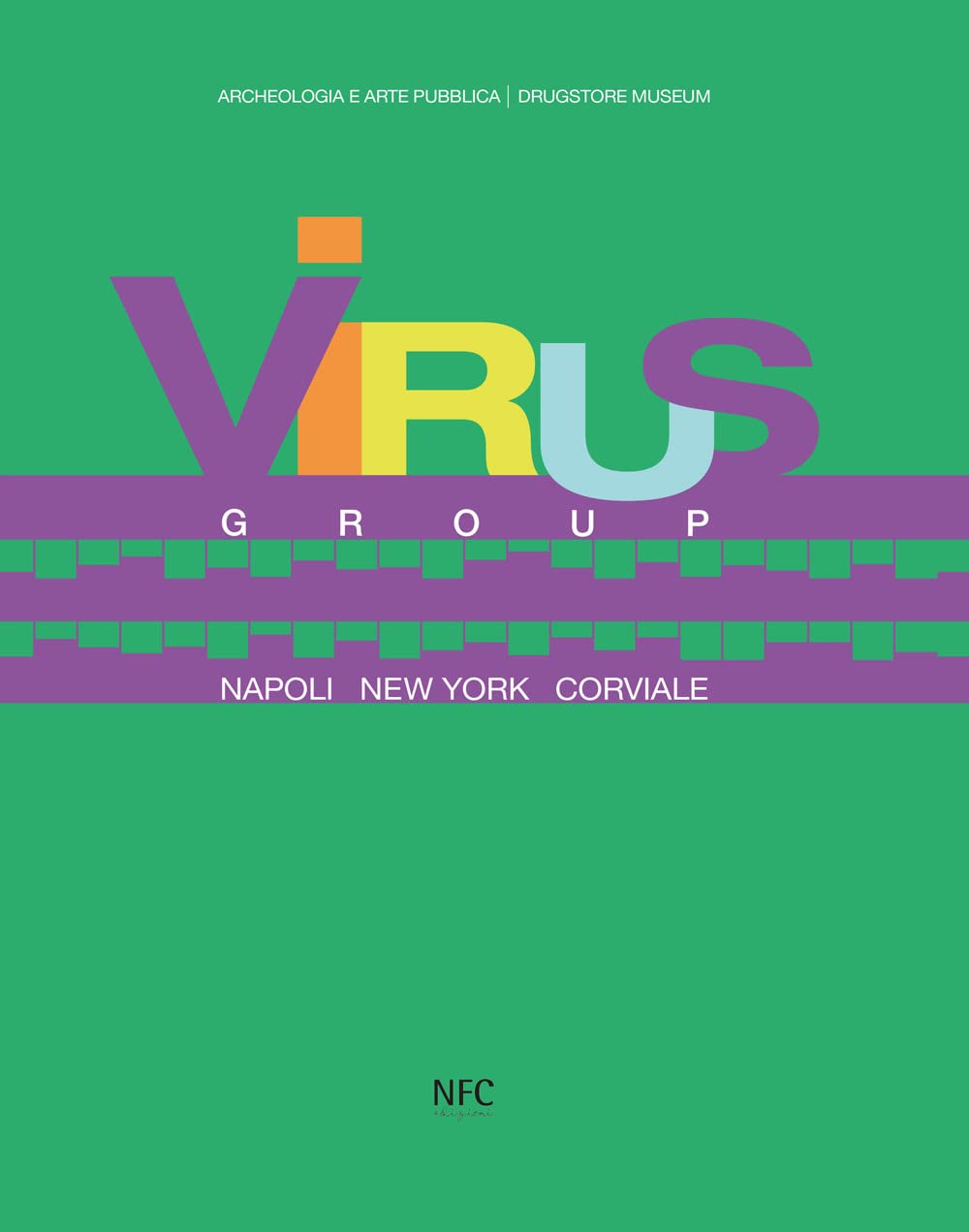 Virus group. Napoli New York Corviale Film, Art & Culture