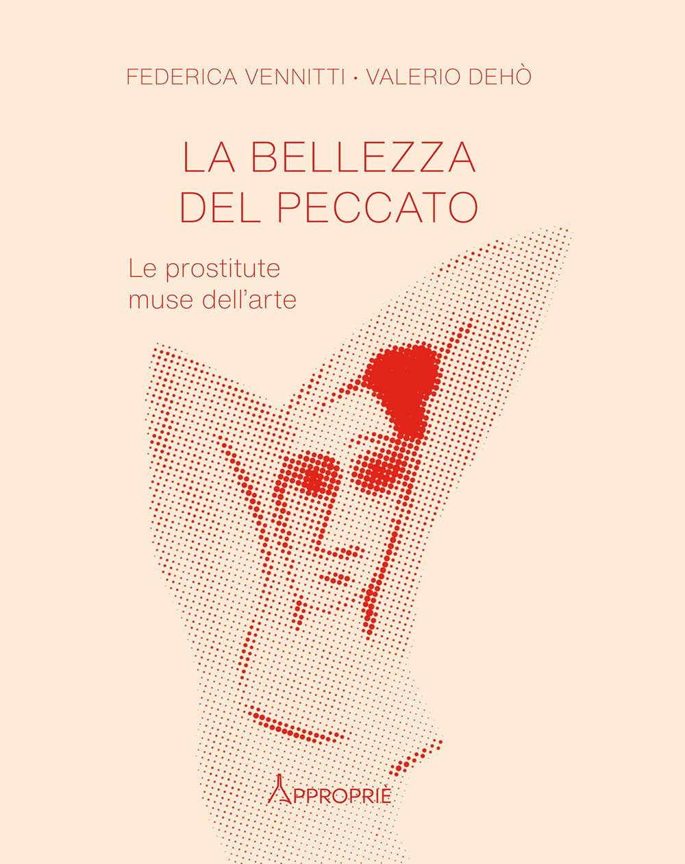 La bellezza del peccato. Le prostitute muse dell'arte book