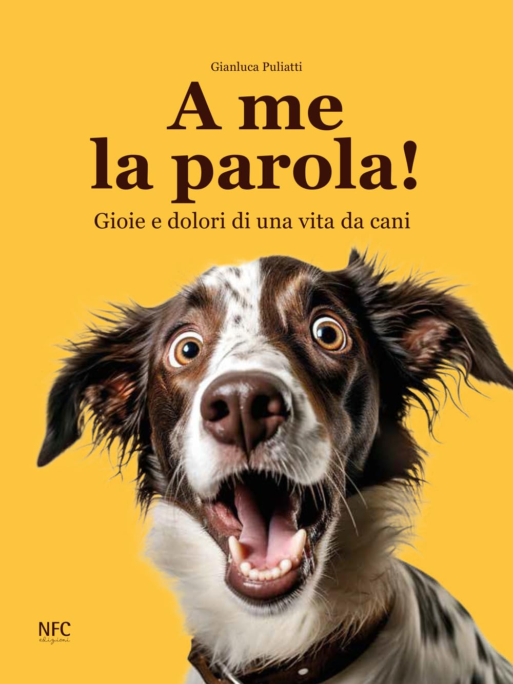 A me la parola! Gioie e dolori di una vita da cani book