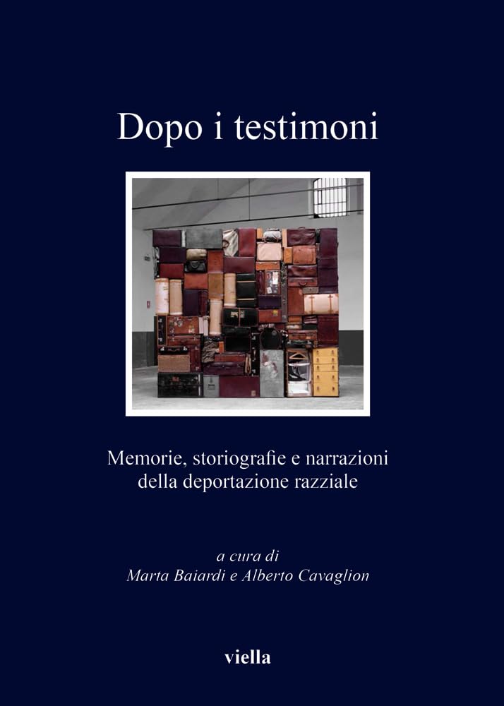 Dopo I Testimoni: Memorie, Storiografie E Narrazioni Della Deportazione Razziale book