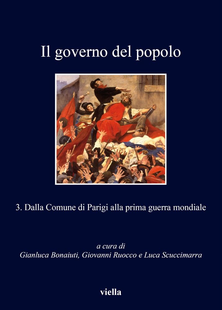 Il Governo Del Popolo: Dalla Comune Di Parigi Alla Prima Guerra Mondiale book