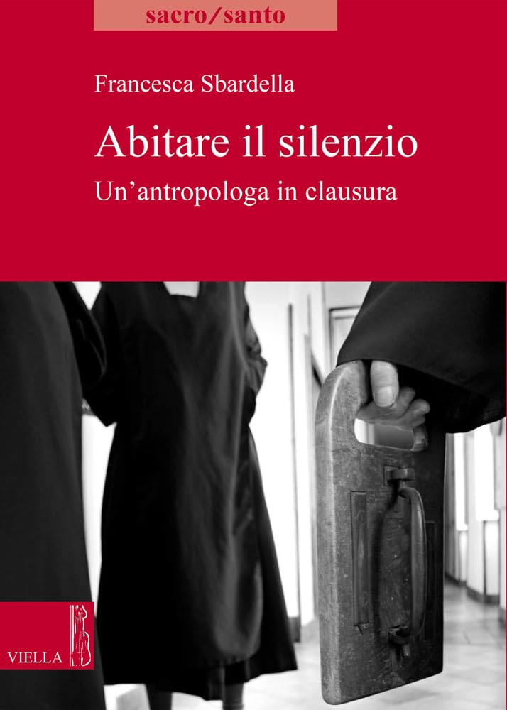 Abitare il slilenzio. Un'antropologa in clausura book