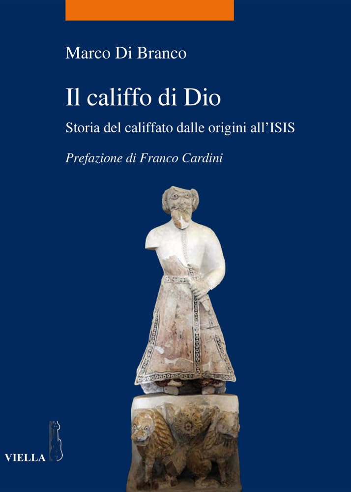 Il Califfo Di Dio: Storia Del Califfato Dalle Origini All'isis book