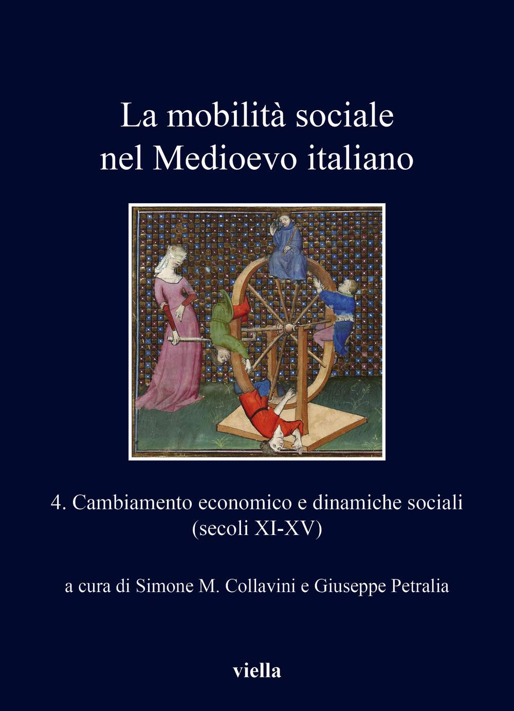 La Mobilita Sociale Nel Medioevo Italiano: Cambiamento Economico E Dinamiche Sociali, Secoli Xi-xv book