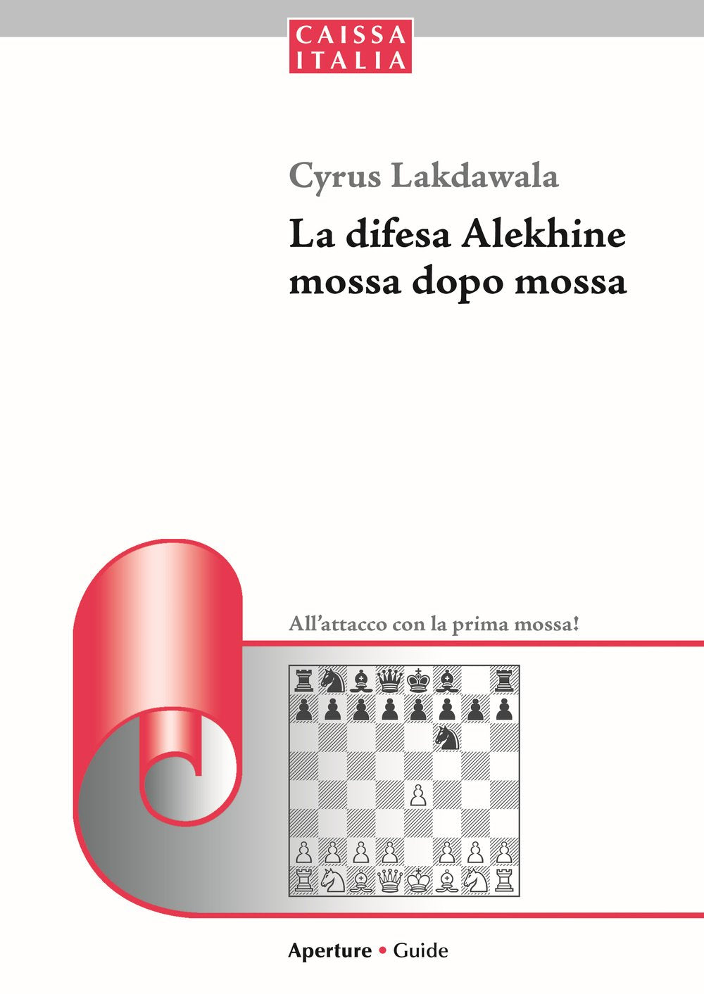 La difesa Alekhine mossa dopo mossa. All'attacco con la prima mossa Leisure & Fun