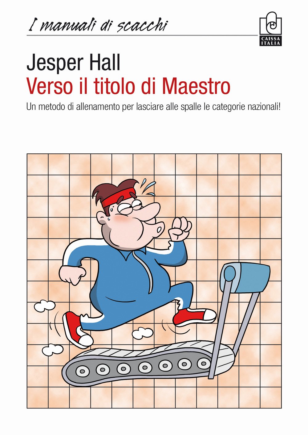 Verso il titolo di maestro. Un metodo di allenamento per lasciare alle spalle le categorie nazionali! Leisure & Fun