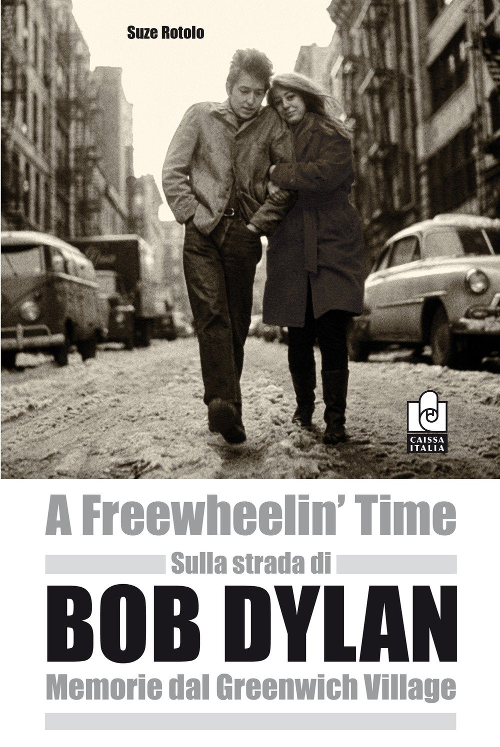 Sulla strada di Bob Dylan. Memorie dal Greenwich Village Arts & Music