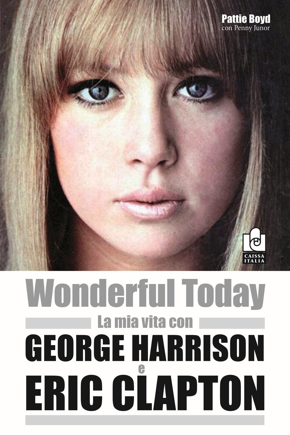 Wonderful today. La mia vita con George Harrison ed Eric Clapton book