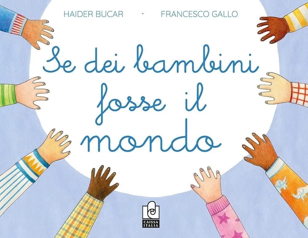 Se dei bambini fosse il mondo. Ediz. a colori book