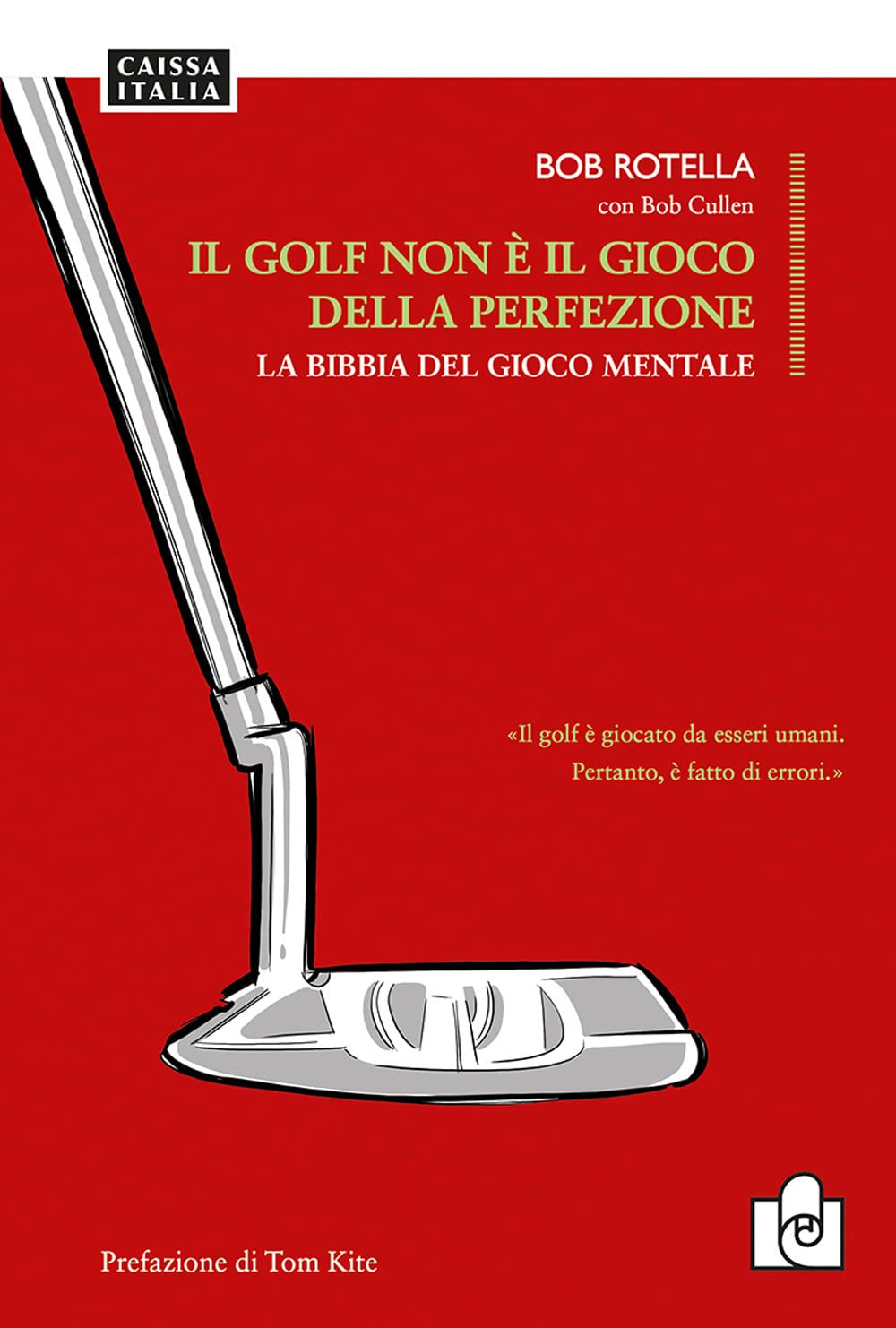 Il golf non è il gioco della perfezione. La bibbia del gioco mentale Leisure & Fun