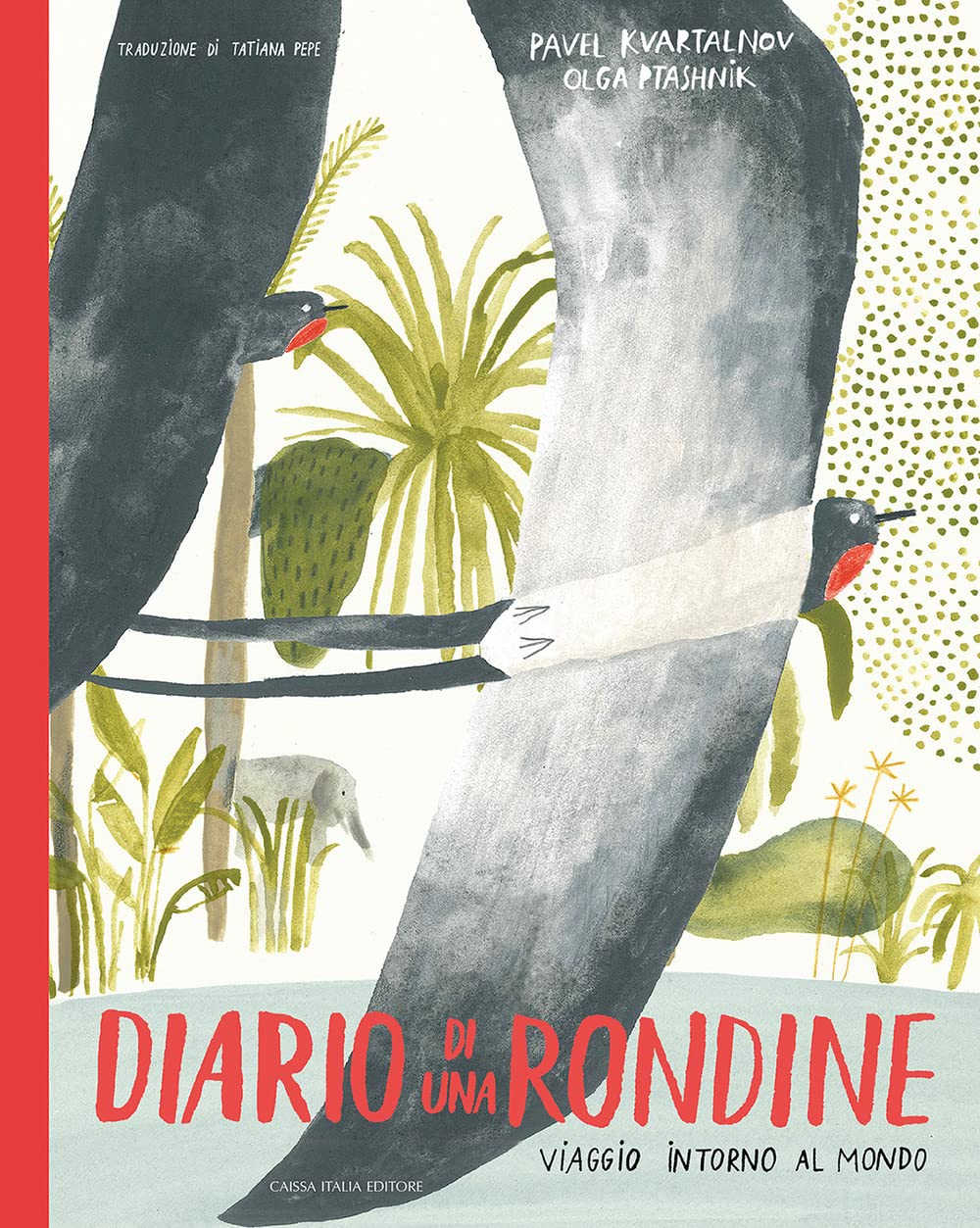 Diario di una rondine. Viaggio intorno al mondo Novels & Short Stories