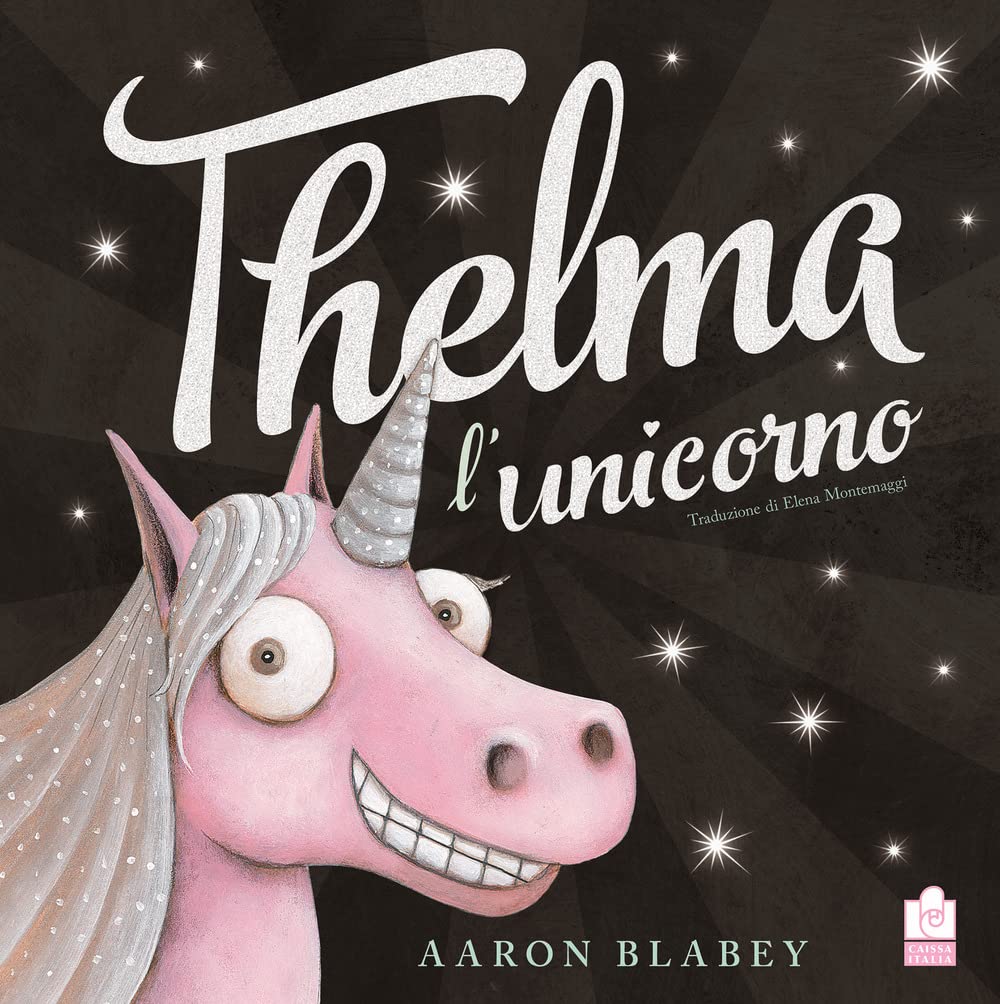 Thelma l'unicorno. Ediz. illustrata book
