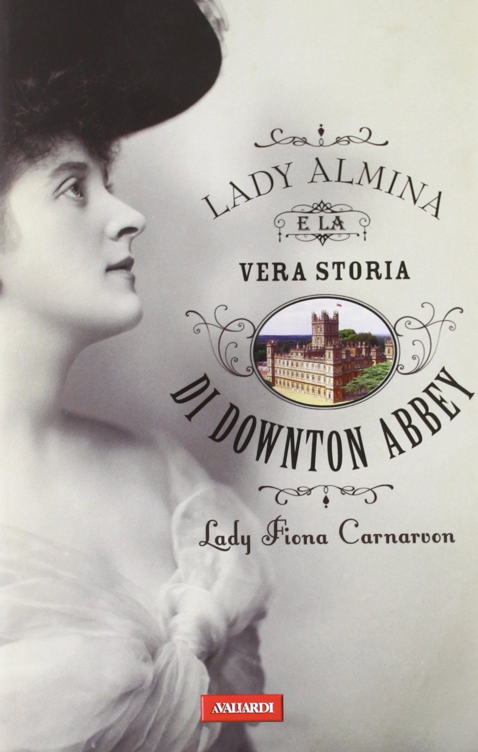 Lady Almina e la vera storia di Downton Abbey Politics & Society