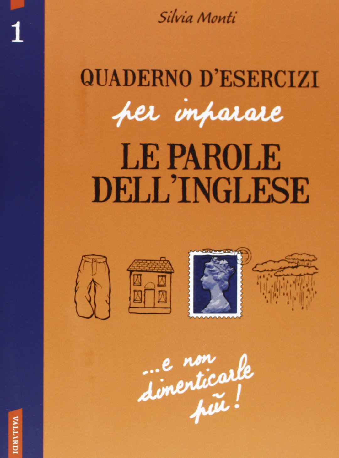 Monti, S: Quaderno d'esercizi per imparare le parole dell'in Foreign Languages ​​& Dictionaries