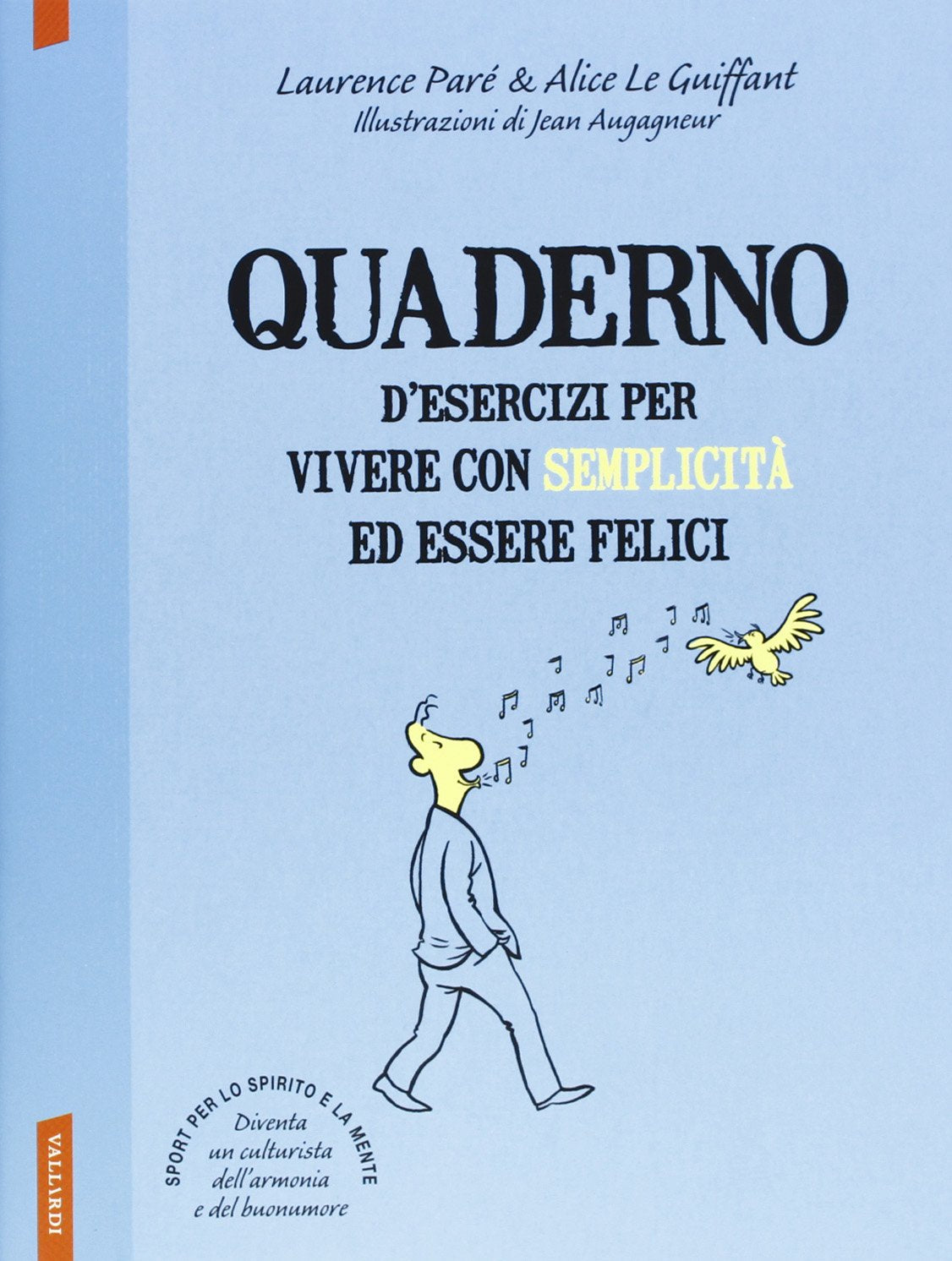 Quaderno d'esercizi per vivere con semplicità ed essere felici Lifestyle