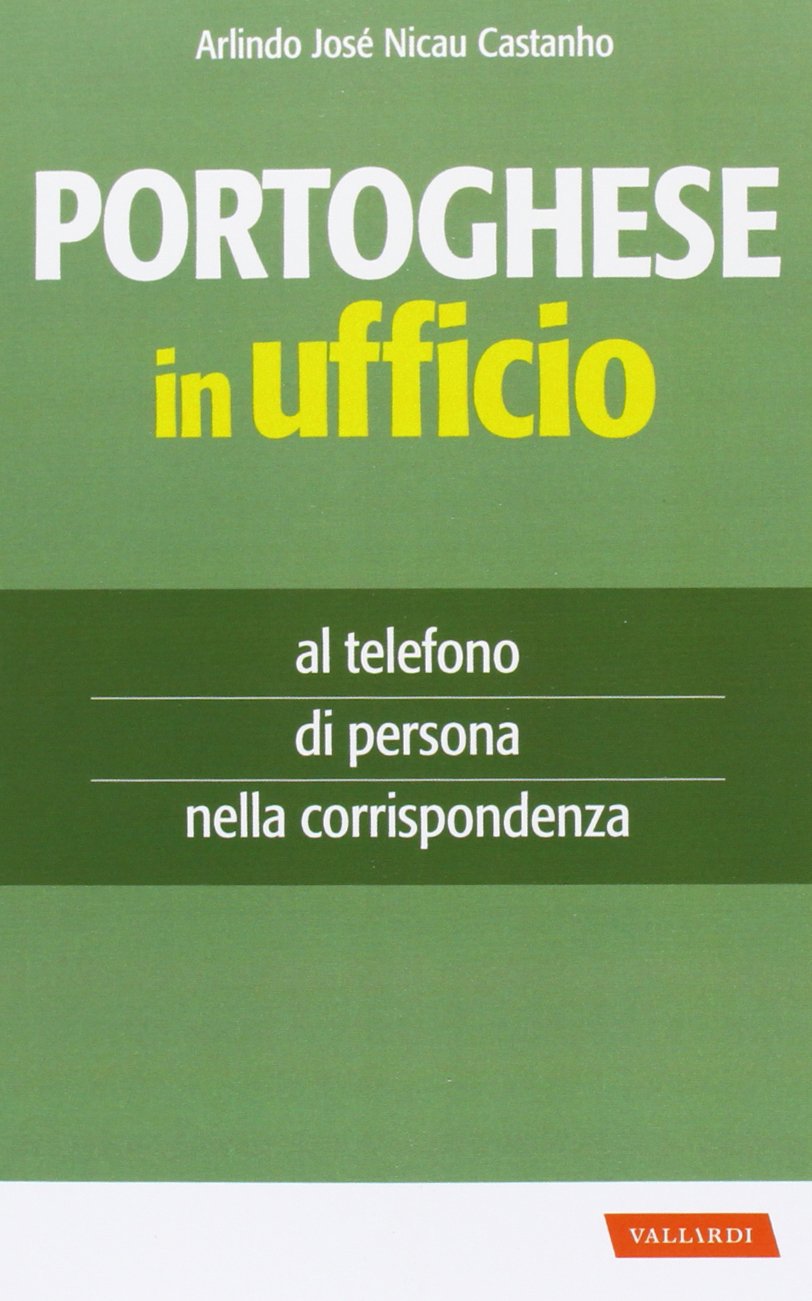 Portoghese in ufficio. Al telefono, di persona e nella corrispondenza book