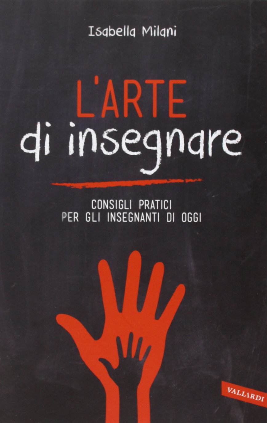 L'arte di insegnare. Consigli pratici per gli insegnanti di oggi book