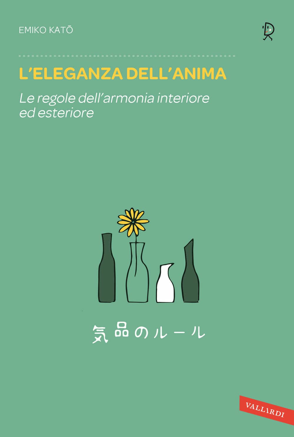 L'eleganza dell'anima. Le regole dell'armonia interiore ed esteriore (Sakura) Business, Finance & Career